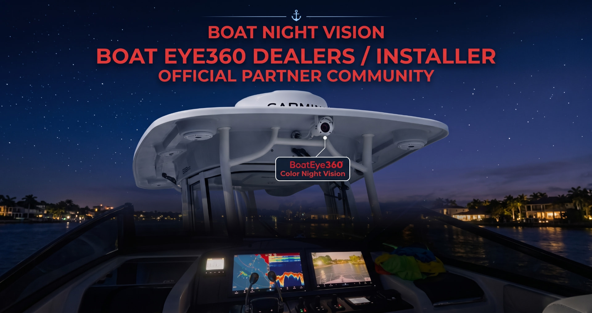 BoatEye360 color night vision camera mounted under a boat T-top at night with chartplotter displays lit up